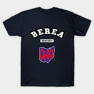 🏹 Berea Ohio Strong, Ohio Map, Graduated 1971, City Pride T-Shirt